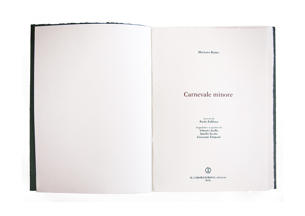Carnevale minore Mariano Baino - acqueforti e acquetinte di Vittorio Avella, Aniello Scotto e Giovanni Timpani, collana “le Novoidi” IL LABORATORIOle edizioni 2019 1_1